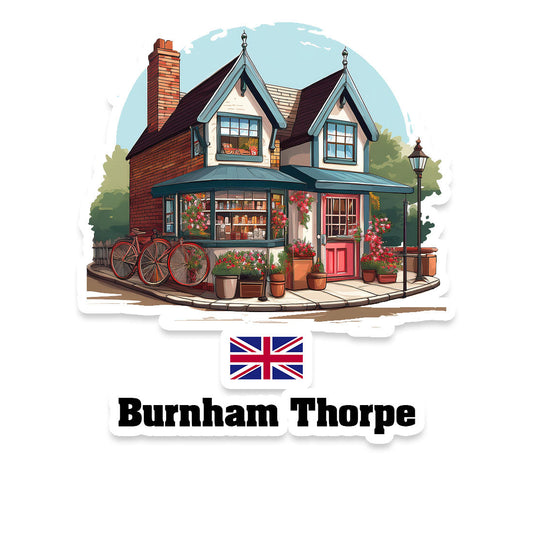 Burnham Thorpe Home Town Office Shop United Kingdom Sticker & Magnet